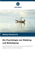 Psychologie von Mobbing und Belästigung