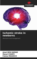 Ischemic stroke in newborns
