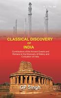 Classical Discovery of India: Contributions of the Ancient Greeks and Romans to the Discovery of History and Civilization of India {2Nd Vol.}