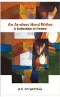 An Armless Hand Writes a Collection of Poems
