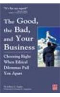 The Good, the Bad, and Your Business