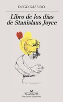 El libro de los dias de Stanislaus Joyce/ Stanislaus Joyce's Book of Days
