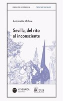 Sevilla, del rito al insconciente