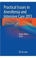 Practical Issues in Anesthesia and Intensive Care 2013