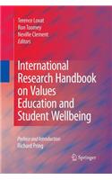 International Research Handbook on Values Education and Student Wellbeing