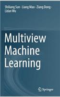 Multiview Machine Learning