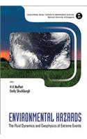 Environmental Hazards: The Fluid Dynamics and Geophysics of Extreme Events