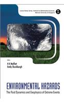 Environmental Hazards: The Fluid Dynamics And Geophysics Of Extreme Events: 21 (Lecture Notes Series, Institute for Mathematical Sciences, National University of Singapore)