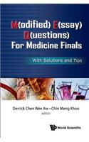 M(odified) E(ssay) Q(uestions) for Medicine Finals: With Solutions and Tips