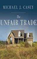 Unfair Trade: How Our Broken Global Financial System Destroys the Middle Class