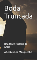 Boda Truncada: Una triste Historia de Amor