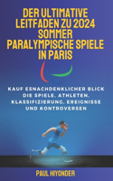 Der ultimative Leitfaden zu den Paralympischen Sommerspielen 2024 in Paris
