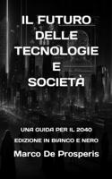 Futuro Delle Tecnologie E Società