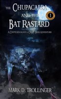 The Chupacabra and The Bat Rastard