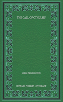 The Call Of Cthulhu - Large Print Edition