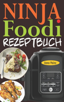 Ninja Foodi Rezeptbuch: +65 Innovative und Schmackhafte Rezepte, um das Beste aus Ihrem Ninja Foodi Multikocher herauszuholen! (Ninja Foodi Multikocher Kochbuch Deutsch)