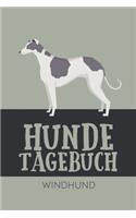 Hundetagebuch Windhund: Das Buch für deinen Hund, zum Eintragen und ausfüllen. Eintragebuch für Hundebesitzer