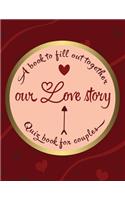 A book to fill out together Our love story Quiz book for couples