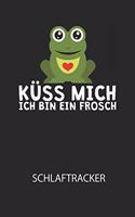 Küss mich ich bin ein Frosch - Schlaftracker