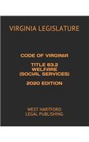 Code of Virginia Title 63.2 Welfare (Social Services) 2020 Edition: West Hartford Legal Publishing