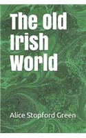 The Old Irish World