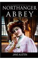 Northanger Abbey By Jane Austen (The Annotated Classic Version) "Romantic Novel"