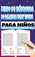 Libro de búsqueda de palabras Sight Words para niños: Rompecabezas de letras grandes con palabras de alta frecuencia para que los niños aprendan a leer (Libros de palabras de búsqueda de palabras)