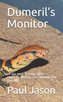 Dumeril's Monitor: All you need to know about Dumeril's Monitor, care, housing and feeding