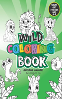 Wild coloring book: Awesome animals, Great gift for kids ages 4-8 by Lulosaurio