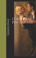 Corporate Psychopath
