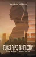 Drugged. Raped. Resurrection.