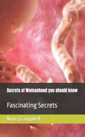 Secrets of Womanhood you should know