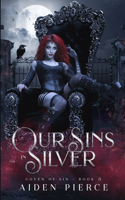 Our Sins in Silver