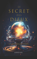 Le Secret des Dieux - T.2 Les Maîtres du Temps