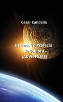 Derroca Tu Profecía de Sombra (ADVENTURE)