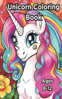 Unicorn Coloring Book: 80 Page Awesome Unicorn Coloring Book for all Ages Magical Coloring Pages for Girls (8.5 x 11)(10 Kids Colouring in Books)