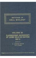 Methods in Cell Biology, Vol 30 Cth: Fluorescence Microscopy of Living Cells in Culture, Part B: Quantitative Fluorescence Microscopy-Imaging and Spectroscopy: Fluorescence Microscopy o(Methods in Cell Biology)