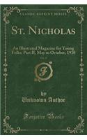 St. Nicholas, Vol. 37: An Illustrated Magazine for Young Folks; Part II, May to October, 1910 (Classic Reprint)