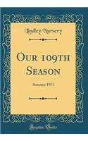 Our 109th Season: Summer 1951 (Classic Reprint)