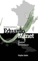 Novels and Plays of Eduardo Manet