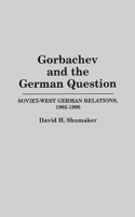 Gorbachev and the German Question