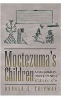 Moctezuma's Children