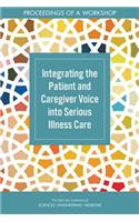 Integrating the Patient and Caregiver Voice Into Serious Illness Care