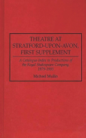 Theatre at Stratford-Upon-Avon, First Supplement