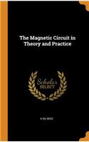 The Magnetic Circuit in Theory and Practice