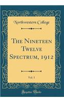 The Nineteen Twelve Spectrum, 1912, Vol. 3 (Classic Reprint)