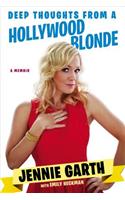 Deep Thoughts From A Hollywood Blonde