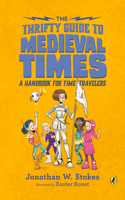 Thrifty Guide to Medieval Times: A Handbook for Time Travelers