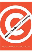 Against Intellectual Monopoly