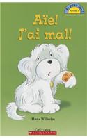 Je Peux Lire! Niveau 1: A?e! j'Ai Mal!: (Je Peux Lire Niveau 1)